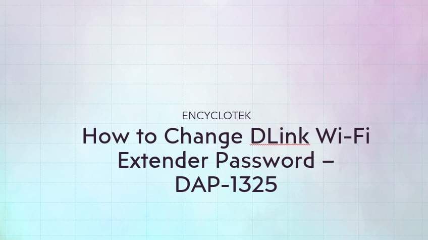 how to change password of dlink wifi extender